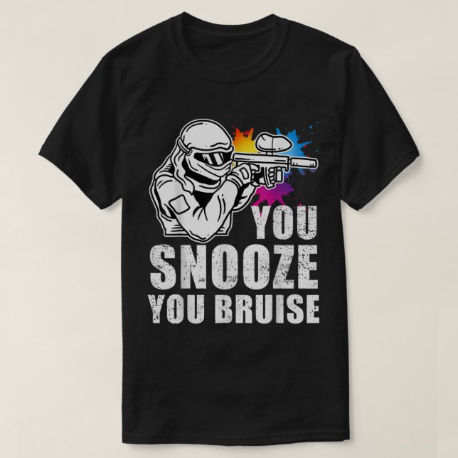 Paintball T Shirt You Snooze You Bruise Paintball  (Design Front)