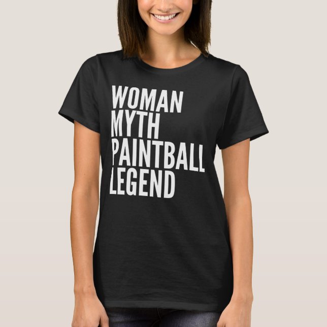 Paintball  Woman Myth Paintball Legend T-Shirt (Front)