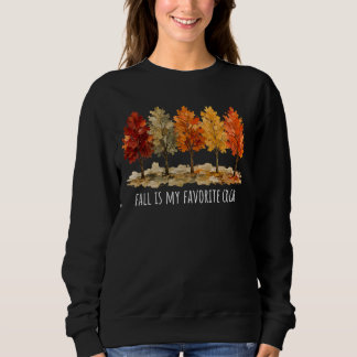 Painted Autumn Fall Is My Favourite Colour Sweatshirt