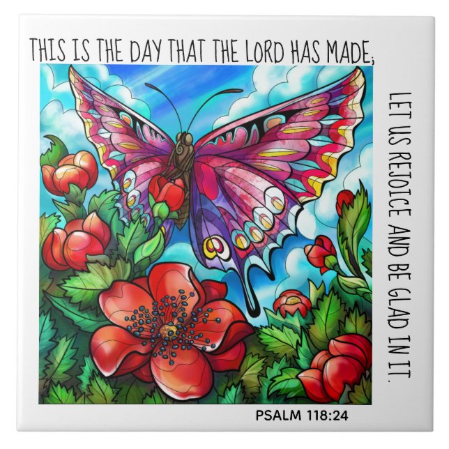 Painted butterfly & flowers w/ verse Psalm 118:24 Ceramic Tile (Front)