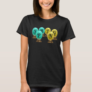 Painted Easter Egg On Springs Saying Spring For Ea T-Shirt