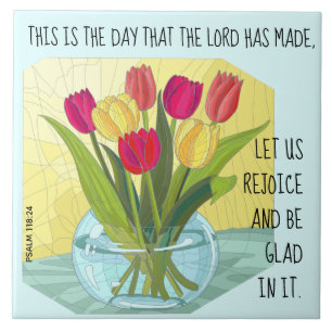 Painted flowers (tulips) w verse from Psalm 118:24 Ceramic Tile