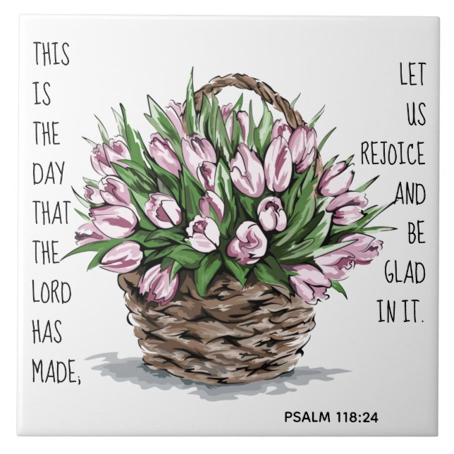 Painted flowers, verse from Psalm 118:24 Ceramic Tile (Front)