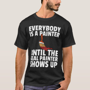 Painter Painting Artist Decorator T-Shirt