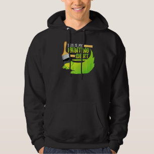 Painter This Is My Painting Loves Artists Hoodie