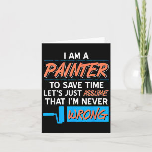 Painter Ume I’m Never Wrong Funny Bold Humour Card