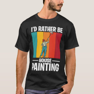 Painter Varnisher and Art Artists  20 T-Shirt