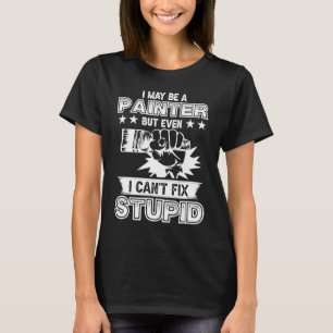 Painter Varnisher and Art Artists 9 T-Shirt