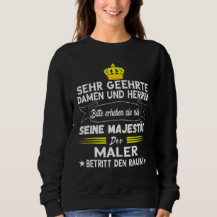 Painter's Majesty Painter White Paint Master Sayin Sweatshirt