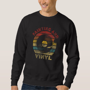 Painting and Vinyl Retro Record Vintage Music Sweatshirt