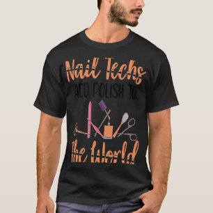 Painting Fingernails Nail Techs Manicurist Woman P T-Shirt