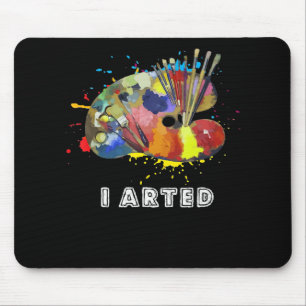 Painting I arted Aunny Art Painter Painting Artist Mouse Pad