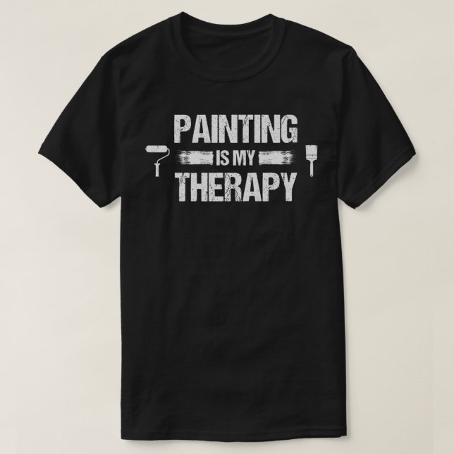 Painting Is My Therapy Funny House Painter Premium T-Shirt (Design Front)