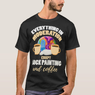 Painting Rocks Funny Coffee Lover Rock Painting P T-Shirt