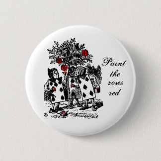 Painting the roses red 6 cm round badge