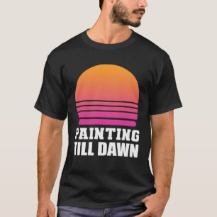 Painting Till Dawn Animator T-Shirt
