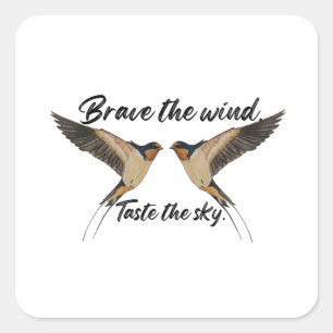 Pair of Barn Swallows Detailed "Brave the Wind" Square Sticker