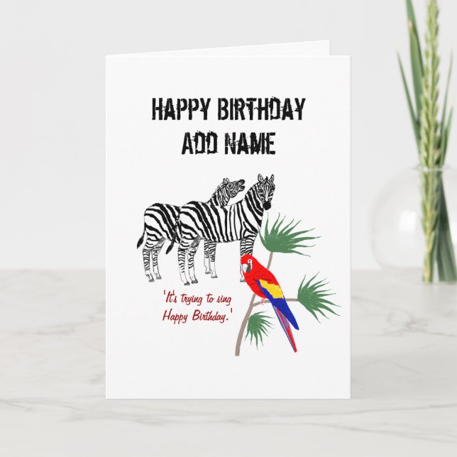 Pair of Zebras and a parrot, Birthday, customize Card (Front)
