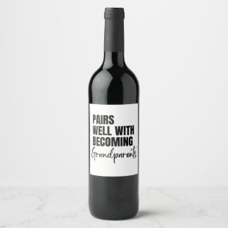Pairs well with becoming Grandparents, Pregnancy  Wine Label