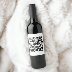 Pairs well with blanket and your favourite movies wine label