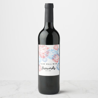 Pairs Well With Fireworks - July 4th Wine Label
