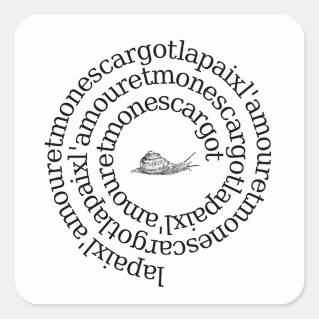 Paix, l'amour et mon escargot square sticker (Front)