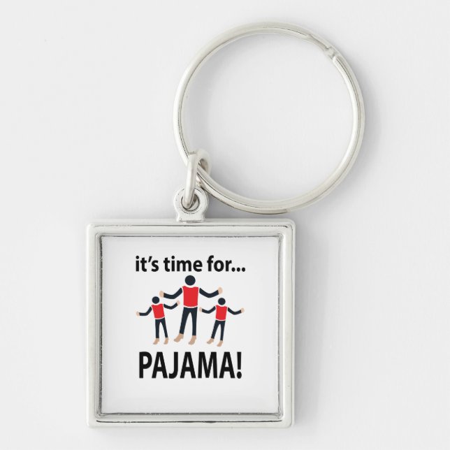 Pajama It's Time For Pajama Key Ring (Front)