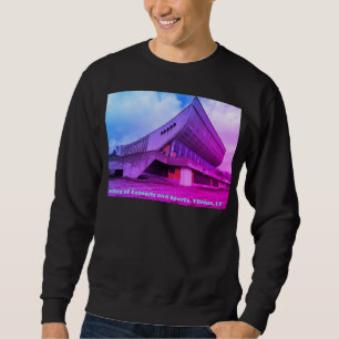 Palace of Concerts and Sports - Vilnius, Lithuania Sweatshirt