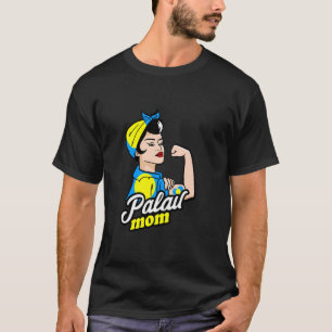 Palau Mum Strong Woman Palauan Pride Palauan Roots T-Shirt