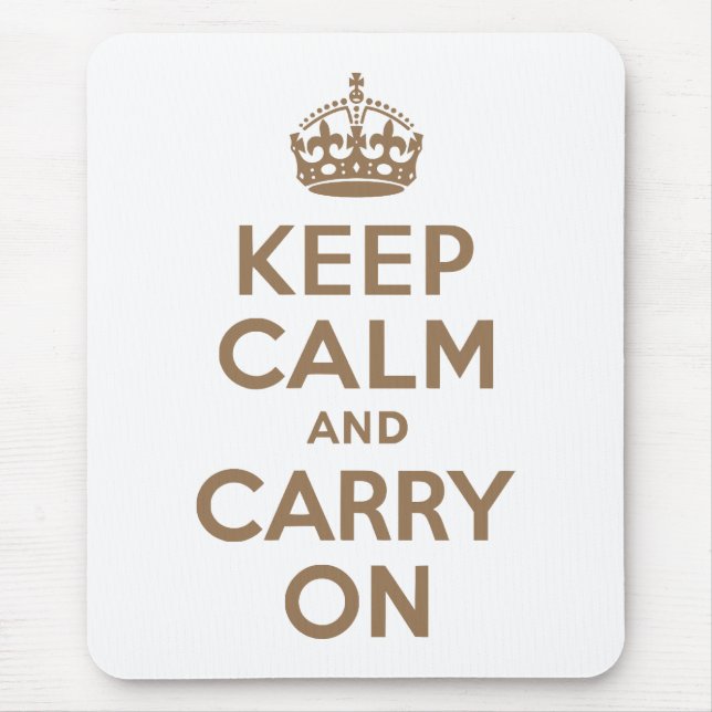 Pale Brown Keep Calm and Carry On Mouse Pad (Front)