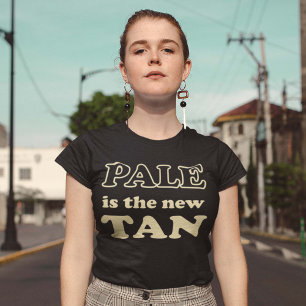 Pale Is The New Tan T-Shirt