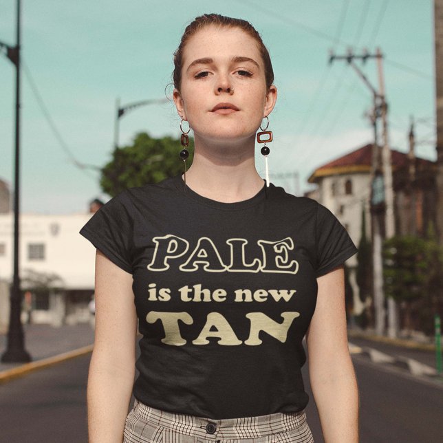 Pale Is The New Tan T-Shirt (Creator Uploaded)
