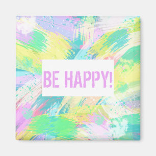 Pale Pastel Abstract Art Be Happy Magnet