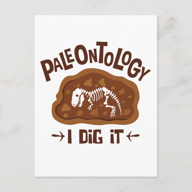 Paleontology I Dig It Paleontologist Dinosaur Bone Postcard (Front)