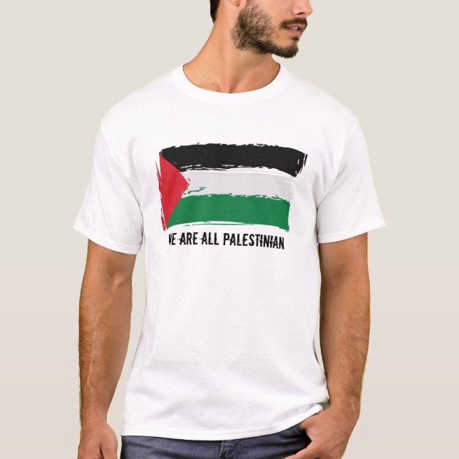 Palestine Flag Brush Art - We are all Palestinian T-Shirt (Front)