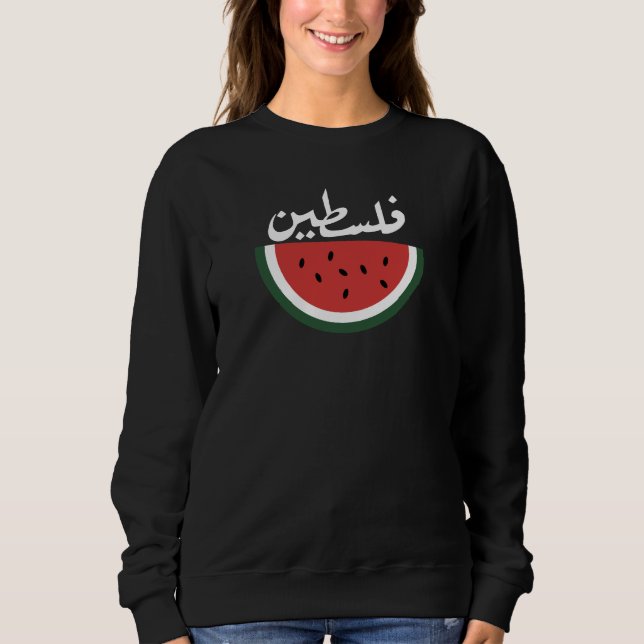 Palestine watermelon-Palestine arabic word"فلسطين" Sweatshirt (Front)