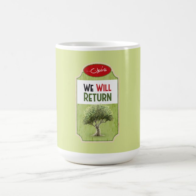 Palestinian Olive Tree: "We will Return" Coffee Mug (Center)