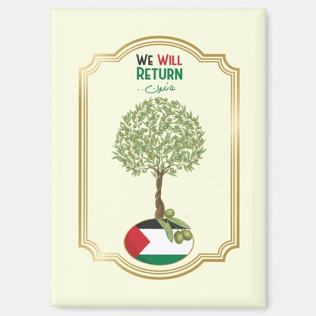 Palestinian Olive Tree: "We will Return" Magnet (Front)
