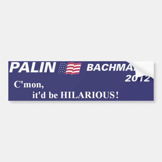 palin bachmann 2012 bumper sticker (Front)