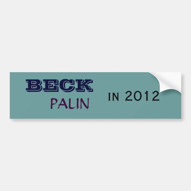 PALIN, BECK, in 2012 Bumper Sticker (Front)