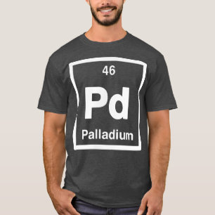 Palladium - Pd - Periodic Table of Elements - Scie T-Shirt