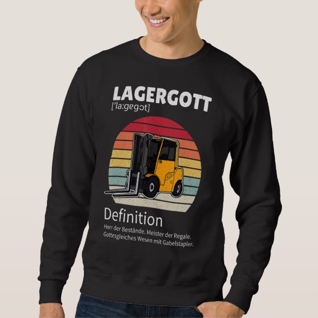 Pallet Forklift Warehouseman Logistician Saying 3 Sweatshirt (Front)