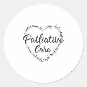 Palliative Care, Hospice, hospice worker Classic Round Sticker