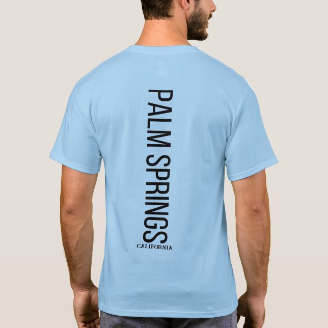 Palm Spring California  T-Shirt (Back)