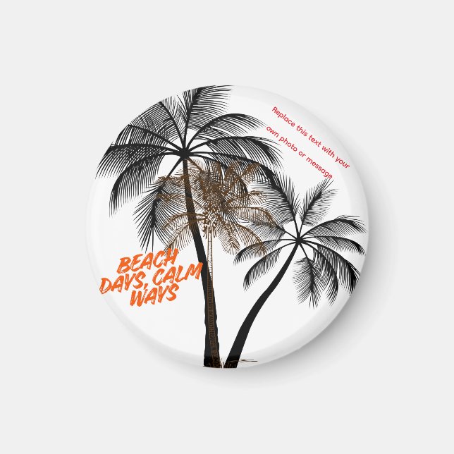 Palm Tree Motivation Art – Fully Customizable Magnet (Front)