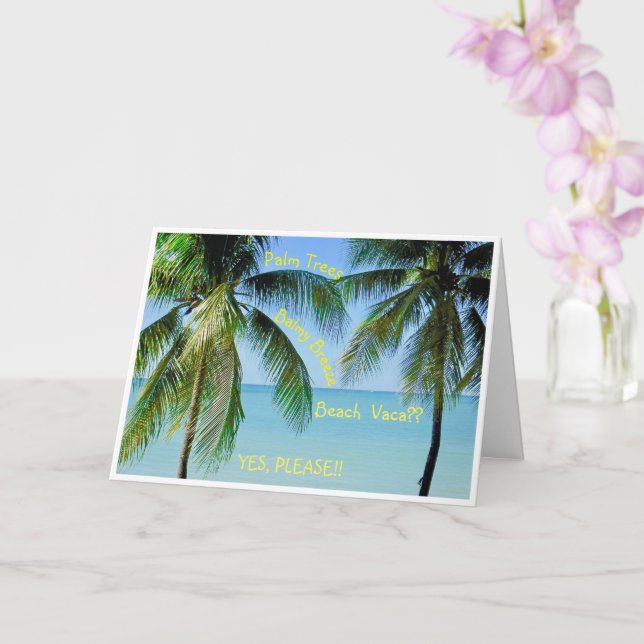 PALM TREES, OCEAN BREEZE.  BEACH TRIP? YES PLEASE! CARD (Orchid)