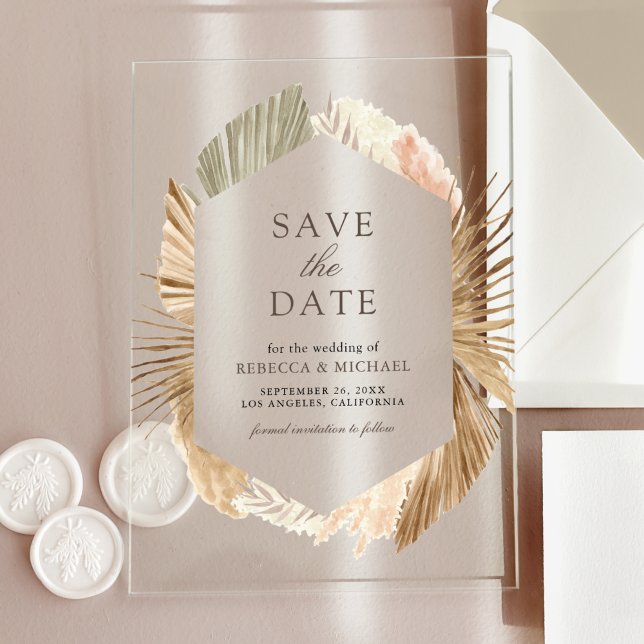 Pampas Dried Palm Leaves Wedding Save the Date Acrylic Invitations (Creator Uploaded)