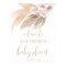 Pampas grass boho theme baby shower welcome sign