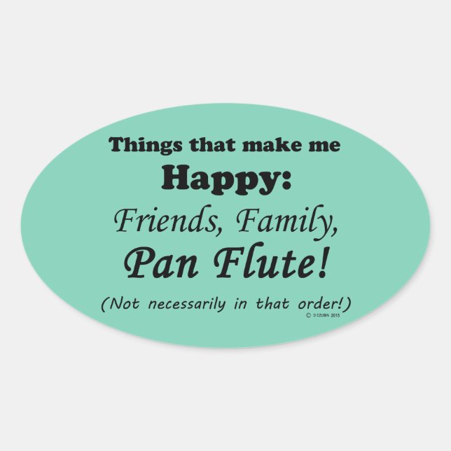Pan Flute Makes Me Happy Oval Sticker (Front)