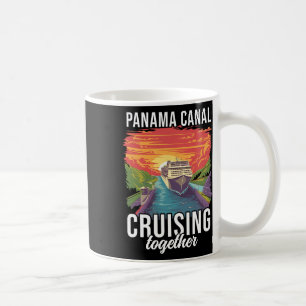 Panama Canal Cruising Together Vacation Family Mat Coffee Mug